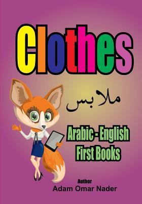 Arabic - English First Books: Clothes