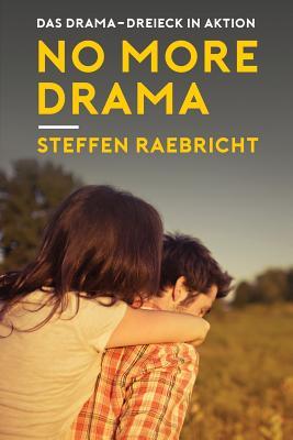 No More Drama: Raus Aus Dem Beziehungsstress (German Edition)