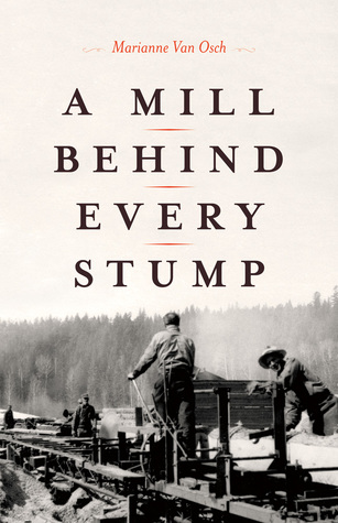 A Mill Behind Every Stump (Paperback)