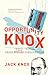 Opportunity Knox by Jack  Knox