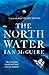 The North Water by Ian McGuire The North Water by Ian McGuire