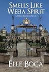 Smells Like Weeia Spirit  (The Weeia Marshals Book 3)