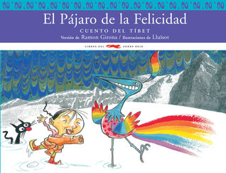 El Pájaro de la Felicidad : Cuento del Tibet