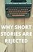 Why Short Stories are Rejec...