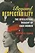 Beyond Respectability: The Intellectual Thought of Race Women (Women, Gender, and Sexuality in American History)