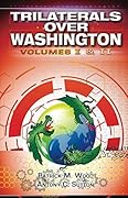 Trilaterals Over Washington: Volumes I & II
