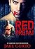 Red Dream by Jake Curto Red Dream by Jake Curto