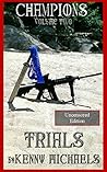 Trials: Uncensored Edition (Champions (UE) Book 2)