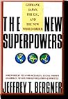 The New Superpowers: Germany, Japan, and the U.S., and the New World Order