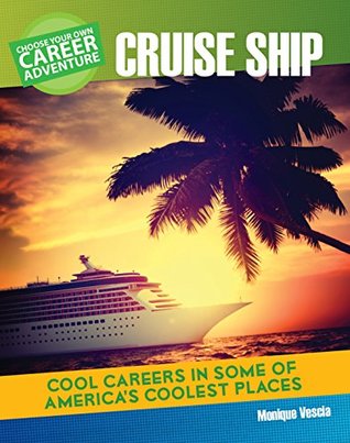 Choose a Career Adventure on a Cruise Ship (Bright Futures Press: Choose a Career Adventure)