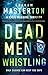 Dead Men Whistling (Katie M...