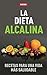 La dieta alcalina: Recetas ...