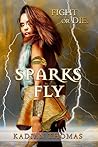 Sparks Fly (A Light in the Dark #1) Sparks Fly (A Light in the Dark #1)