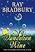 Dandelion Wine (Green Town, #1)