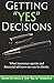 Getting "Yes" Decisions: What insurance agents and financial advisors can say to clients.