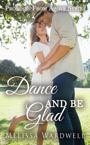Dance and Be Glad (Promises from Above #2)