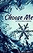 Choose Me by Delmire Hart
