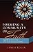 Forming a Community of Faith: A Guide to Success in Adult Faith Formation Today