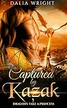 Captured by Kazak (Dragons Take a Princess, #1)