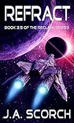 Refract: Book 3.5 of the Reclaim Series