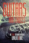 Guitars and Choices by Layla Dorine