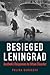 Besieged Leningrad by Polina Barskova