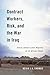 Contract Workers, Risk, and the War in Iraq: Sierra Leonean Labor Migrants at US Military Bases (Volume 5) (Human Dimensions In Foreign Policy, Military Studies, And Security Studies Series)