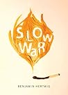Slow War (Volume 40)