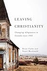 Leaving Christianity by Brian Clarke