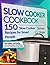 Slow Cooker Cookbook by Steven D. Shaw