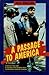 A passage to America: A rad...
