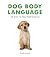 Dog Body Language: 100 Ways to Read Their Signals