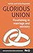 Glorious Union by Adrian   Reynolds