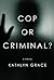 Cop or Criminal?