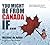 You Might Be from Canada If... by Michael de Adder