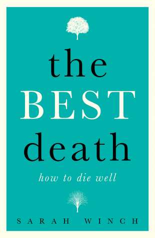 The Best Death: How to Die Well