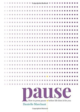 Pause: How to press pause before life does it for you (Paperback)