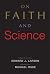 On Faith and Science by Edward J. Larson