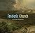 Frederic Church: A Painter'...