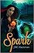 Spark (The Firebrand Chronicles #1)
