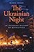 The Ukrainian Night: An Int...