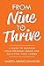From Nine to Thrive: A Guide to Building Your Personal Brand and Elevating Your Career