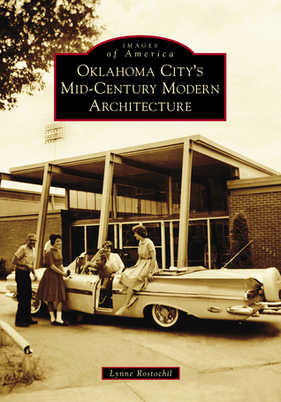 Oklahoma City’s Mid-Century Modern Architecture (Images of America)