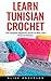Learn Tunisian Crochet by Alice Anderson