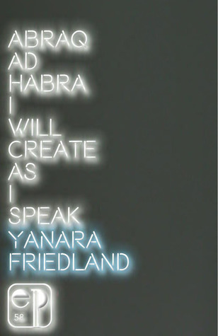 Abraq ad Habra: I will create as I speak