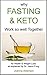 FASTING & THE KETO DIET  by Joanna Alderson