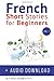 French: Short Stories for B...