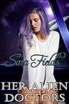Her Alien Doctors by Sara  Fields
