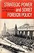Strategic Power and Soviet Foreign Policy