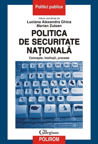 Politica de securitate națională: concepte, instituții, procese